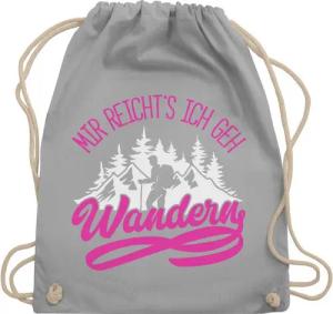 Shirtracer Turnbeutel Mir reicht's ich geh wandern, Hobby Outfit