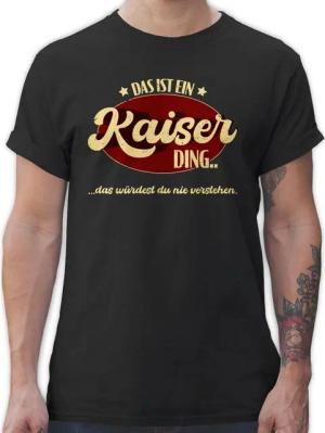 Shirtracer T-Shirt Das ist ein Kaiser Ding - Kaiserding Schlager Party Outfit