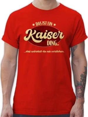 Shirtracer T-Shirt Das ist ein Kaiser Ding - Kaiserding Schlager Party Outfit
