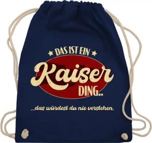 Shirtracer Turnbeutel Das ist ein Kaiser Ding - Kaiserding, Schlager Party Outfit