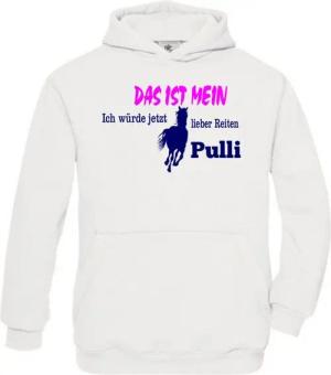 coole-fun-t-shirts Hoodie Das ist Mein ICH WÜRDE JETZT Lieber REITEN Pulli ! Hoodie