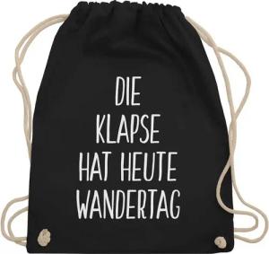 Shirtracer Turnbeutel Die Klapse hat heute Wandertag, Stoffbeutel Festival Outfit