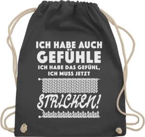 Shirtracer Turnbeutel Ich habe auch Gefühle. Ich habe das Gefühl, ich muss jetzt stricken!, Hobby Outfit