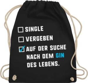 Shirtracer Turnbeutel Single Vergeben Gin des Lebens, Stoffbeutel Festival Outfit