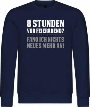deinshirt Rundhalspullover Herren Pullover 8 Stunden vor Feierabend Mit Print Motiv, Grafik