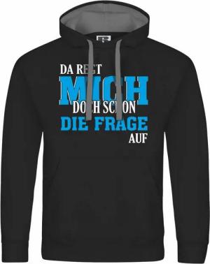 deinshirt Kapuzenpullover Herren Kapuzenpullover Da regt mich schon die Frage auf Mit Print Motiv, Grafik