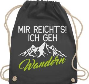 Shirtracer Turnbeutel Mir reicht's ich geh wandern, Hobby Outfit
