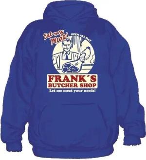 Hybris Hoodie Frank's Butcher Shop Hoodie