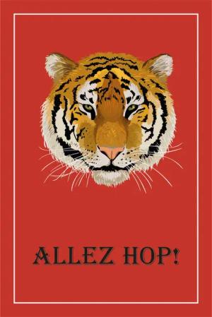 queence Leinwandbild "Tiger ALLEZ HOP", Kunst-Modern-Schriftzug-Tiere-Tiger-Raubkatzen, Premium-Leinwandstoff, Handarbeit aus Deutschland