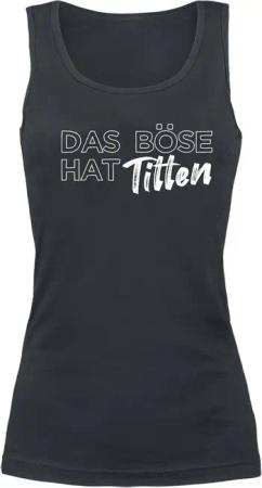 Sprüche Top - Das Böse hat Titten - S bis XXL - für Damen - Größe XL - schwarz