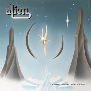 When yesterday comes around von Alien - CD (Jewelcase)