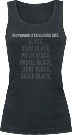 Sprüche Top - My Favourite Colours - M bis XXL - für Damen - Größe M - schwarz