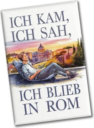 speecheese Magnet Ich kam, ich sah, ich blieb in Rom Souvenir Souvenir Magnet