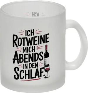 speecheese Tasse Ich rotweine mich abends in den Schlaf Glas Tasse