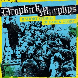 11 short stories of pain and glory von Dropkick Murphys - CD (Jewelcase, Re-Release)