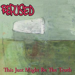 This just might be the truth von Refused - 2-LP (Coloured, Limited Edition, Re-Release, Standard)