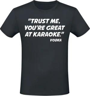 Sprüche T-Shirt - Trust Me You're Great At Karaoke - M bis 3XL - für Männer - Größe L - schwarz
