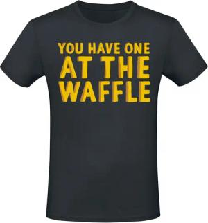 Sprüche T-Shirt - You Have One At The Waffle - M bis 3XL - für Männer - Größe 3XL - schwarz