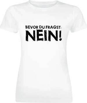 Sprüche T-Shirt - Bevor du fragst: Nein! - S bis XXL - für Damen - Größe L - weiß