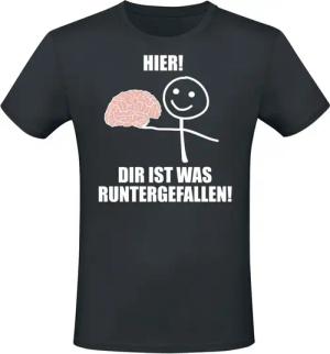 Sprüche T-Shirt - Hier! Dir ist was runtergefallen! - M bis 3XL - für Männer - Größe 3XL - schwarz