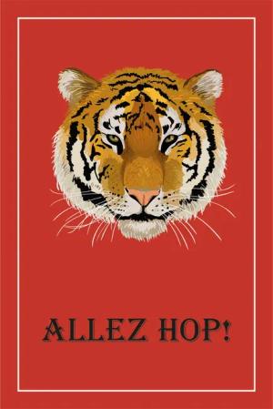 queence Leinwandbild "Tiger ALLEZ HOP", Kunst-Modern-Schriftzug-Tiere-Tiger-Raubkatzen, Premium-Leinwandstoff, Handarbeit aus Deutschland