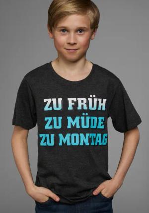 KIDSWORLD T-Shirt Mit Spruch: ZU FRÜH,