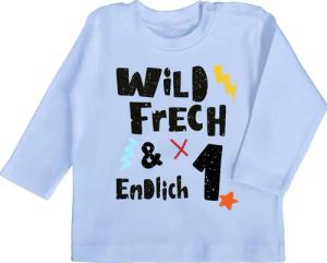 Shirtracer T-Shirt Wild frech und endlich