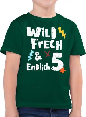 Shirtracer T-Shirt Wild frech und endlich