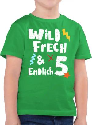 Shirtracer T-Shirt Wild frech und endlich