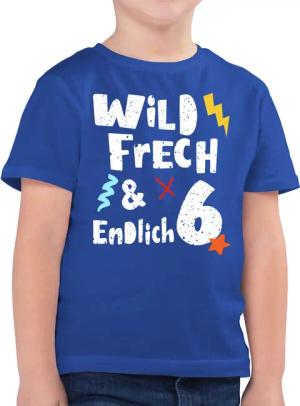 Shirtracer T-Shirt Wild frech und endlich