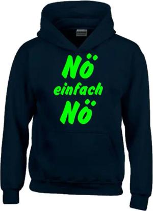 coole-fun-t-shirts Hoodie NÖ EINFACH NÖ !
