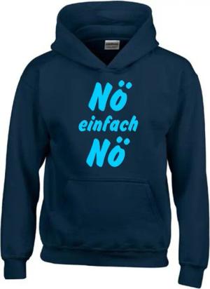 coole-fun-t-shirts Hoodie NÖ EINFACH NÖ !