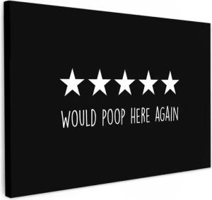 OneMillionCanvasses® Leinwandbild Zitat - Would poop