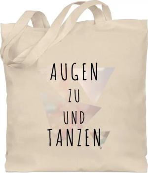 Shirtracer Umhängetasche Augen zu und tanzen, Stoffbeutel Festival Outfit
