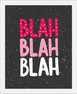 queence Bild "BLAH-BLAH-BLAH", Schriftzüge-Sprüche & Texte-Humor, (1 St.), gerahmt