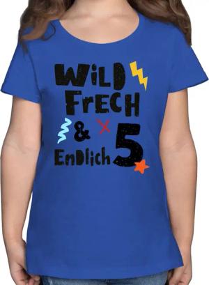 Shirtracer T-Shirt Wild frech und endlich
