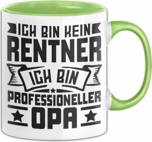 Trendation Tasse Lustiges Kein Rentner Sondern