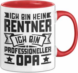 Trendation Tasse Lustiges Kein Rentner Sondern