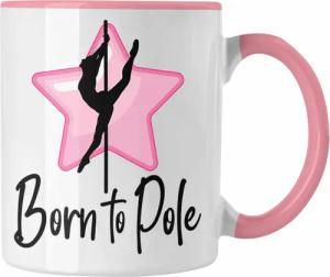 Trendation Tasse Poledance Tasse Geschenk Born