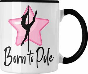 Trendation Tasse Poledance Tasse Geschenk Born