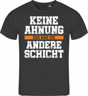 deinshirt Print-Shirt Herren T-Shirt KEINE AHNUNG das war die andere Schicht Funshirt mit Motiv