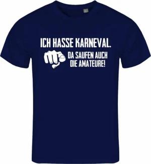 deinshirt Print-Shirt Herren T-Shirt Ich hasse Karneval da saufen auch die Amateure Funshirt mit Motiv