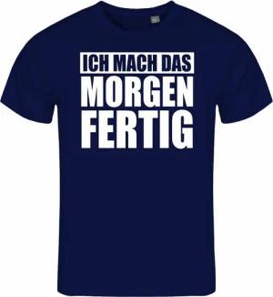 deinshirt Print-Shirt Herren T-Shirt Ich mach das Morgen fertig Funshirt mit Motiv