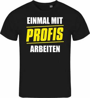 deinshirt Print-Shirt Herren T-Shirt Einmal mit Profis arbeiten Funshirt mit Motiv