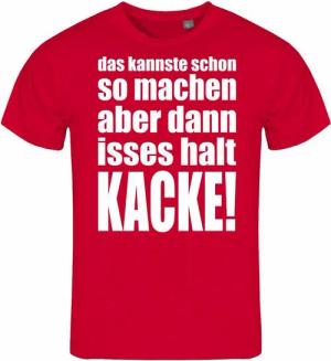 deinshirt Print-Shirt Herren T-Shirt das kannste schon so machen aber dann isses halt kacke Funshirt mit Motiv