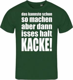 deinshirt Print-Shirt Herren T-Shirt das kannste schon so machen aber dann isses halt kacke Funshirt mit Motiv