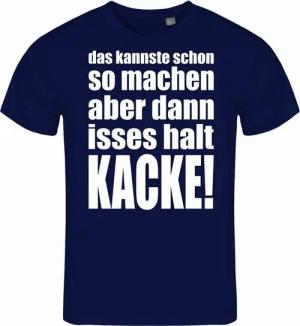 deinshirt Print-Shirt Herren T-Shirt das kannste schon so machen aber dann isses halt kacke Funshirt mit Motiv
