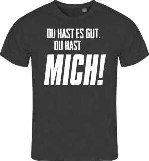 deinshirt Print-Shirt Herren T-Shirt Du hast es gut du hast mich Funshirt mit Motiv