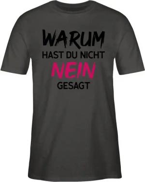 Shirtracer T-Shirt Warum zur hast du nicht nein gesagt Schlager Party Outfit