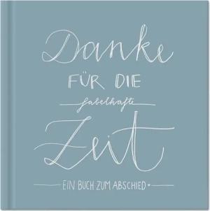 Eine der Guten Verlag Fotoalbum Danke für die fabelhafte Zeit - blau weiß, Abschiedsbuch für Kollegen, Lehrer, Freunde als Abschiedsgeschenk